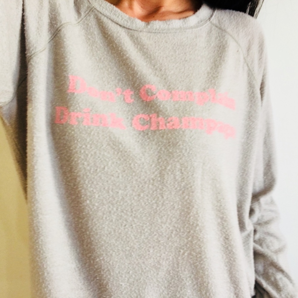 DON’T COMPLAIN DRINK CHAMPAGNE SWEATER - Picture 2 of 8